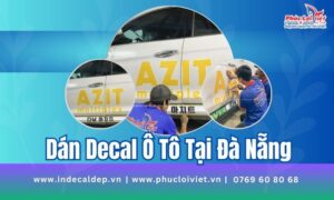 Dán Decal Ô Tô Tại Đà Nẵng: Tạo Điểm Nhấn Cho Xe Và Tăng Uy Tín Thương Hiệu